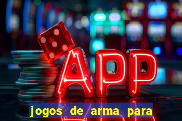 jogos de arma para pc fraco